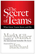 Miller |  The Secret of Teams: What Great Teams Know and Do | Buch |  Sack Fachmedien