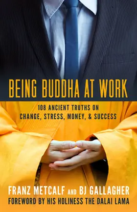 Metcalf / Gallagher |  Being Buddha at Work | Buch |  Sack Fachmedien