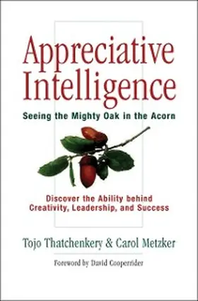 Thatchenkery / Metzker |  Appreciative Intelligence | eBook | Sack Fachmedien