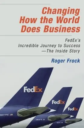 Frock |  Changing How the World Does Business | eBook | Sack Fachmedien