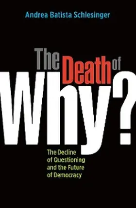Schlesinger |  The Death of "Why?" | eBook | Sack Fachmedien