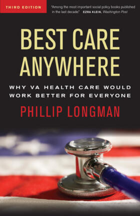 Longman | Best Care Anywhere: Why Va Health Care Is Better Than Yours | Buch | 978-1-60994-517-6 | sack.de