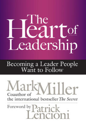 Miller |  The Heart of Leadership | Buch |  Sack Fachmedien