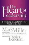 Miller |  The Heart of Leadership | eBook | Sack Fachmedien