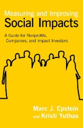 Epstein / Yuthas | Measuring and Improving Social Impacts | E-Book | sack.de