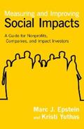 Epstein / Yuthas |  Measuring and Improving Social Impacts | eBook | Sack Fachmedien