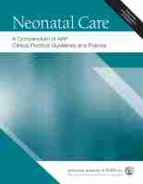 American Academy of Pediatrics | Neonatal Care: A Compendium of Aap Clinical Practice Guidelines and Policies | Buch | 978-1-61002-303-0 | sack.de