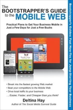 Hay |  The Bootstrapper's Guide to the Mobile Web | eBook | Sack Fachmedien