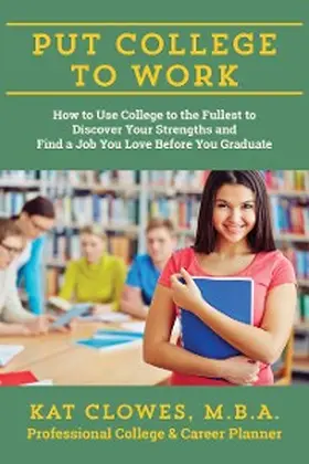 Clowes |  Put College to Work | eBook | Sack Fachmedien