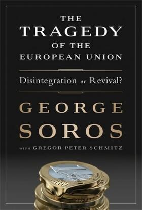 Soros |  The Tragedy of the European Union | Buch |  Sack Fachmedien