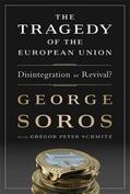 Soros / Schmitz |  The Tragedy of the European Union | Buch |  Sack Fachmedien