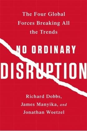 Manyika / Woetzel / Dobbs |  No Ordinary Disruption | Buch |  Sack Fachmedien