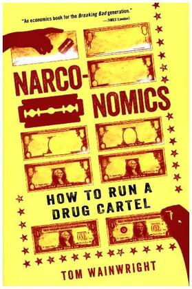 Wainwright |  Narconomics | Buch |  Sack Fachmedien