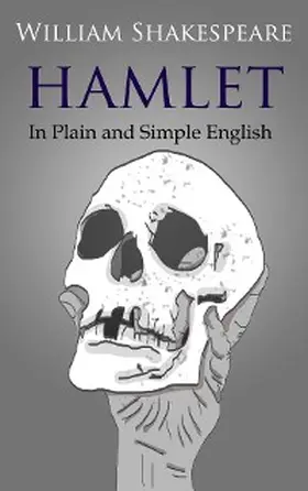 Shakespeare |  Hamlet In Plain and Simple English | eBook | Sack Fachmedien