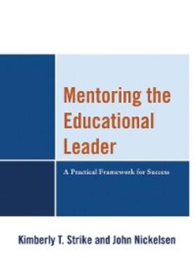 Strike / Nickelsen |  Mentoring the Educational Leader | eBook | Sack Fachmedien