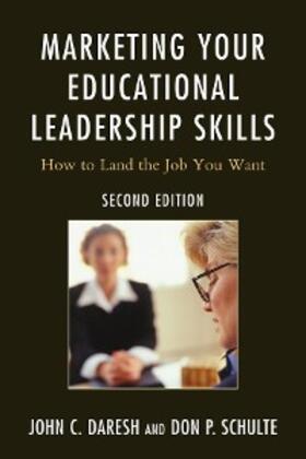 Daresh / Schulte |  Marketing Your Educational Leadership Skills | eBook | Sack Fachmedien