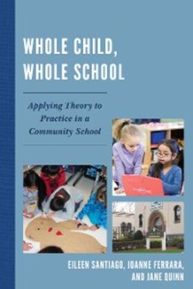 Santiago / Ferrara / Quinn |  Whole Child, Whole School | eBook | Sack Fachmedien