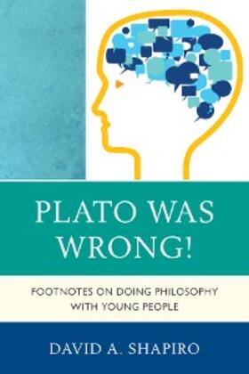 Shapiro |  Plato Was Wrong! | eBook | Sack Fachmedien
