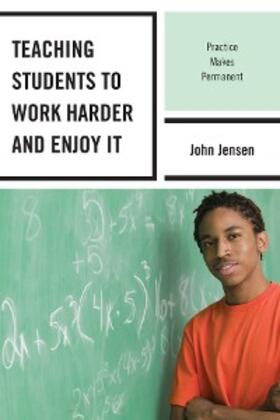 Jensen |  Teaching Students to Work Harder and Enjoy It | eBook | Sack Fachmedien
