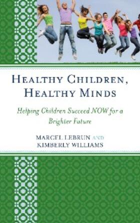 Lebrun / Williams |  Healthy Children, Healthy Minds | eBook | Sack Fachmedien