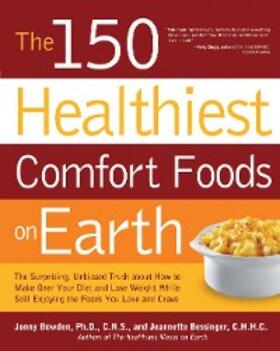 Bowden / Bessinger |  The 150 Healthiest Comfort Foods on Earth | eBook | Sack Fachmedien