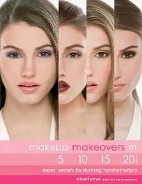 Jones |  Makeup Makeovers in 5, 10, 15, and 20 Minutes | eBook | Sack Fachmedien