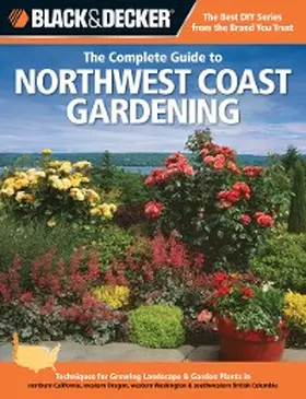 Steiner |  Black & Decker The Complete Guide to Northwest Coast Gardening | eBook | Sack Fachmedien