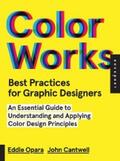 Opara / Cantwell |  Best Practices for Graphic Designers, Color Works | eBook | Sack Fachmedien
