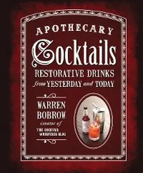 Bobrow |  Apothecary Cocktails | eBook | Sack Fachmedien