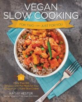 Hester |  Vegan Slow Cooking for Two or Just for You | eBook | Sack Fachmedien