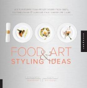 Bendersky |  1,000 Food Art and Styling Ideas | eBook | Sack Fachmedien