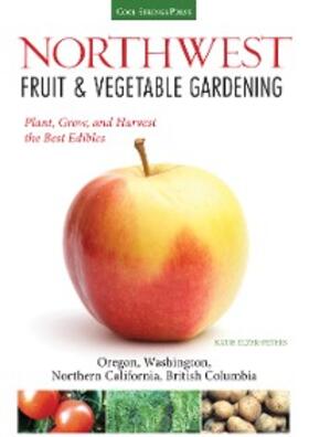 Elzer-Peters |  Northwest Fruit & Vegetable Gardening | eBook | Sack Fachmedien