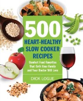Logue |  500 Heart-Healthy Slow Cooker Recipes | eBook | Sack Fachmedien