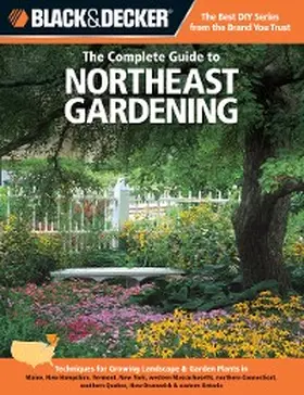 Steiner |  Black & Decker The Complete Guide to Northeast Gardening | eBook | Sack Fachmedien