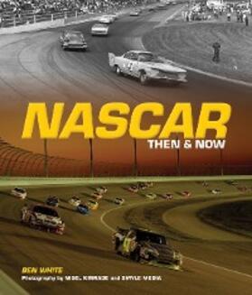White |  NASCAR: Then & Now | eBook | Sack Fachmedien