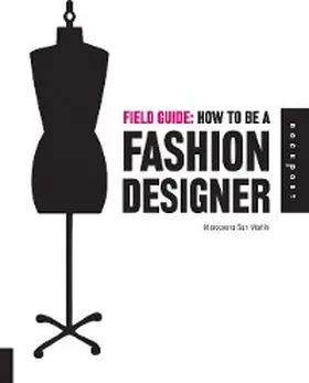 San Martin |  Field Guide: How to be a Fashion Designer | eBook | Sack Fachmedien