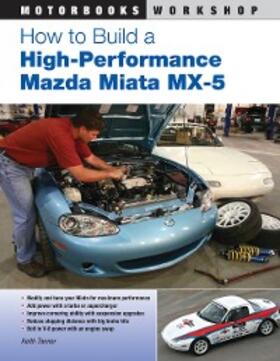 Tanner |  How to Build a High-Performance Mazda Miata MX-5 | eBook | Sack Fachmedien