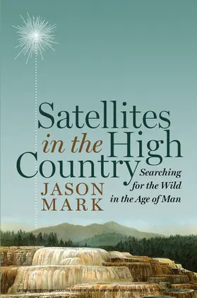 Mark |  Satellites in the High Country | eBook | Sack Fachmedien