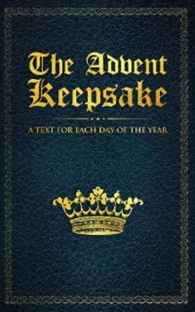 Believer |  The Advent Keepsake: A Text for Each Day of the Year | eBook | Sack Fachmedien