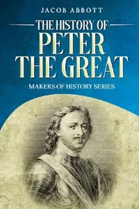 Abbott | The History of Peter the Great | E-Book | www.sack.de