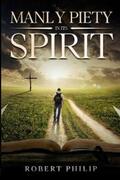 Philip |  Manly Piety in Its Spirit | eBook | Sack Fachmedien