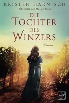 Harnisch |  Die Tochter des Winzers | Buch |  Sack Fachmedien