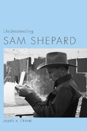 Crank |  Understanding Sam Shepard | eBook | Sack Fachmedien