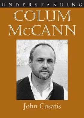 Cusatis |  Understanding Colum McCann | eBook | Sack Fachmedien