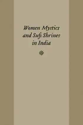 Pemberton |  Women Mystics and Sufi Shrines in India | eBook | Sack Fachmedien