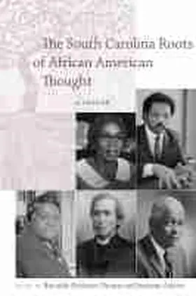 Thomas / Ashton |  The South Carolina Roots of African American Thought | Buch |  Sack Fachmedien