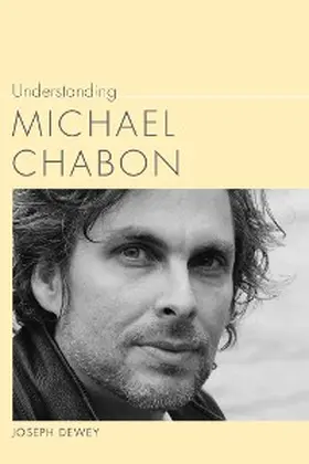Dewey |  Understanding Michael Chabon | eBook | Sack Fachmedien