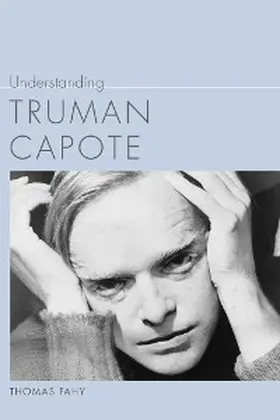 Fahy |  Understanding Truman Capote | eBook | Sack Fachmedien