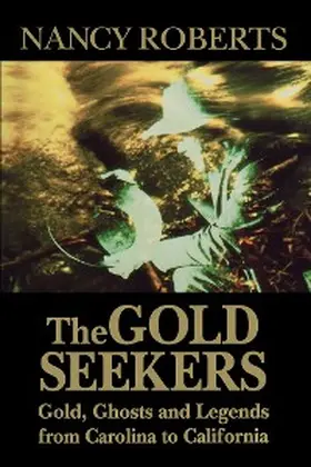 Roberts |  The Gold Seekers | eBook | Sack Fachmedien