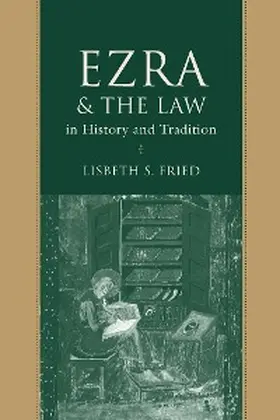 Fried |  Ezra and the Law in History and Tradition | eBook | Sack Fachmedien